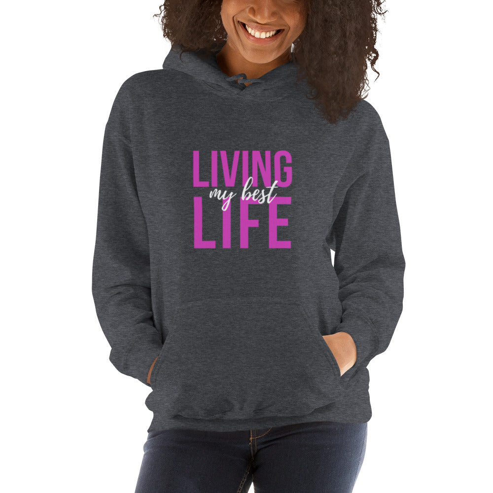 Lving My Best Life Unisex Hoodie